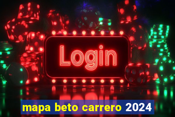 mapa beto carrero 2024